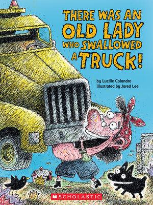 cover image of There Was an Old Lady Who Swallowed a Truck